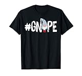 Funny Gnome Gifts T shirt Gnope Hastag for men women 3