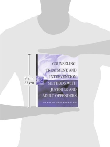 Counseling, Treatment, and Intervention Methods with Juvenile and Adult Offenders (Counseling with Juvenile & Adult Offenders)