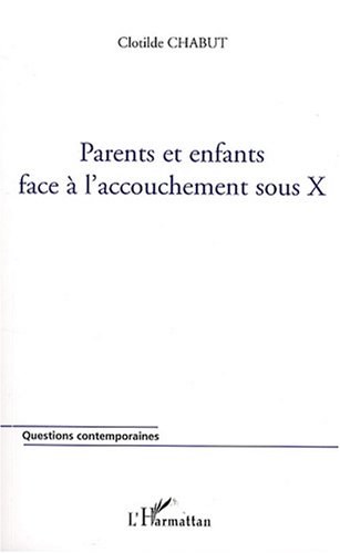 Parents et enfants face à l'accouchement sous X