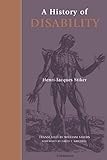 A History of Disability (Corporealities: Discourses Of Disability)