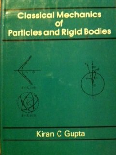 Classical Mechanics of Particles and Rigid Bodies