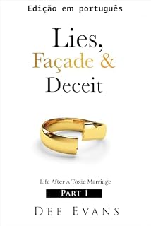 Livro Mentiras, fachada e engano (Série Mentiras, fachada e engano: a vida depois de um casamento tóxico Livro 1)