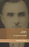 Jan: Un secret de famille (French Edition) by Martine Bryl