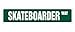 SKATEBOARDER Street Sign skateboard wheels deck signs