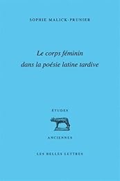 Le  corps féminin dans la poésie latine tardive