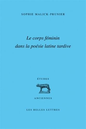 Le  corps féminin dans la poésie latine tardive