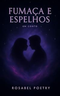 Livro Fumaça e Espelhos: Um Conto