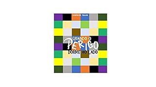 Livro QUANDO O PERIGO DORME AO LADO