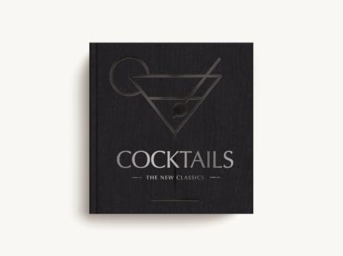 COCKTAILS: The New Classics