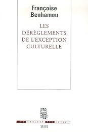 Les  dérèglements de l'exception culturelle