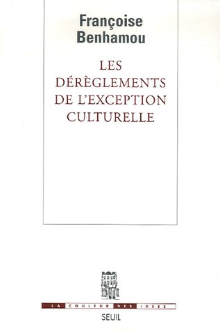 Les  dérèglements de l'exception culturelle