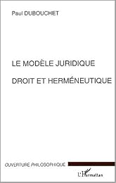 Le  modèle juridique, droit et herméneutique