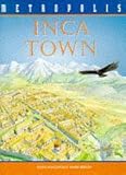 Inca Town (Metropolis) by Fiona Macdonald, David Salariya
