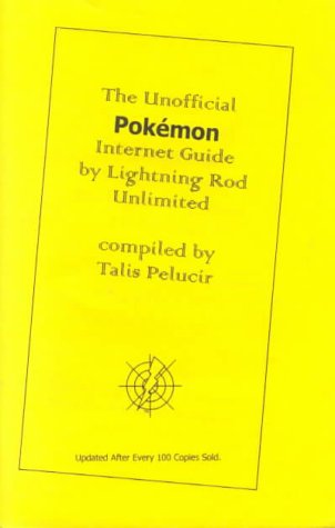 The Unofficial Pokemon Internet Guide by Talis Pelucir