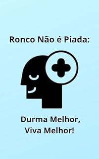 Livro Ronco não é piada: Durma Melhor, Viva Melhor!