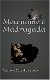 Livro Meu nome é Madrugada