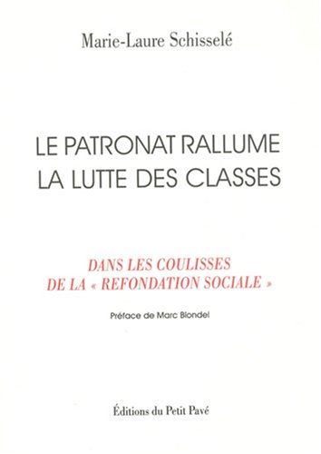 Le  patronat rallume la lutte des classes