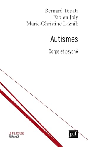 Autismes: Corps et psyché