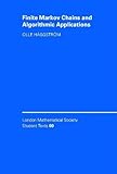Finite Markov Chains and Algorithmic Applications (London Mathematical Society Student Texts) by Olle Häggström