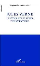Jules Verne, les voix et les voies de l'aventure