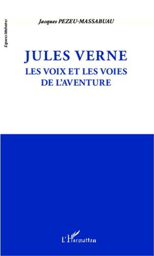 Jules Verne, les voix et les voies de l'aventure