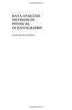 Data Analysis Methods in Physical Oceanography, Emery, William J. and Thomson, Richard E., 0444507566