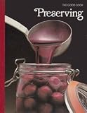 Preserving (The Good Cook Techniques & Recipes Series) by 