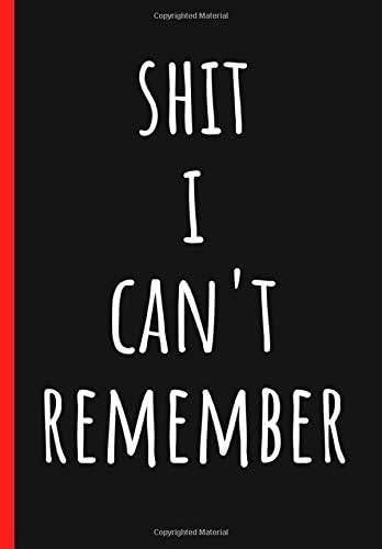 Shit I can't remember: Internet Password Logbook, Organizer, Funny Novelty Journal, Black Paperback – July 26, 2019