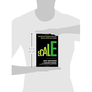 Scale: Seven Proven Principles to Grow Your Business and Get Your Life Back
