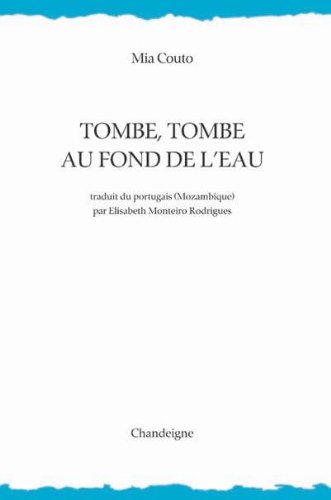 Tombe, tombe au fond de l'eau : récit