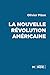La nouvelle révolution américaine : La présidentielle américaine à la lumière de l'Histoire by 