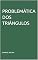 Livro PROBLEMÁTICA DOS TRIÂNGULOS
