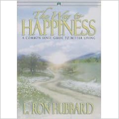 The Way To Happiness A Common Sense Guide To Better Living Scientology L Ron Hubbard Art Lafluer 9781403168719 Amazon Com Books