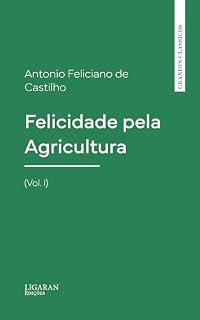 Livro Felicidade pela Agricultura (Vol. I)