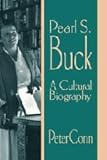 Pearl S. Buck: A Cultural Biography