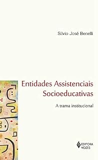 Livro Entidades assistênciais socioeducativas: Entidades assistênciais socioeducativas