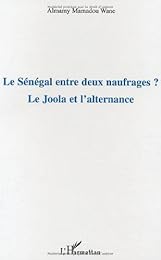 Le  Sénégal entre deux naufrages ?