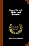 Lives of the Irish Martyrs and Confessors by 