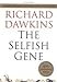 The Selfish Gene: 30th Anniversary Edition--with a new Introduction by the Author - Book by Professor Richard Dawkins