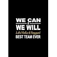 We Can & We Will - Let's Make It Happen! - Best Team Ever: Team Motivational Gifts for Employees - Office Staff Members - Coworkers | Teamwork ... - Notebook (Employee Recognition Gifts)