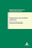Image de Trajectoires des modèles nationaux: État, démocratie et travail en France et en Allemagne (Travail et Société / Work and Society) (French Edition