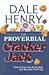 The Proverbial Cracker Jack: How To Get Out Of The Box And Become The Prize - Book by Dr. Dale Henry