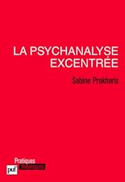 La  psychanalyse excentrée