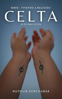 Livro Vivendo a religião Celta: Sete Preceitos