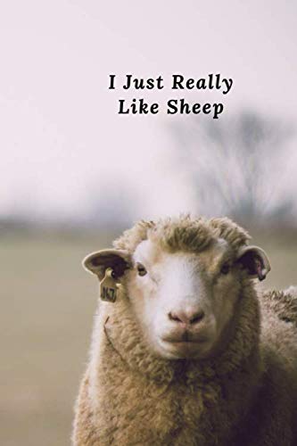 I Just Really Like Sheep lined Notebook journal: Cute sheep notebook, Composition Notebook to Draw and Write In School, High school and College (6 x 9 Size) - Matte Cover