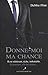 Donne-moi ma chance (French Edition) by Debbie Flint
