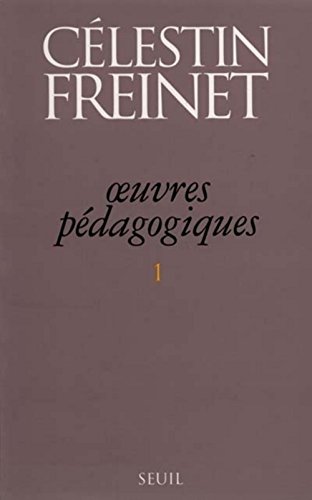 Oeuvres pédagogiques by Célestin Freinet, Madeleine Freinet