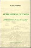 Authorizing Fictions : José Donoso's `Casa de Campo', Murphy, Marie, 1855660202