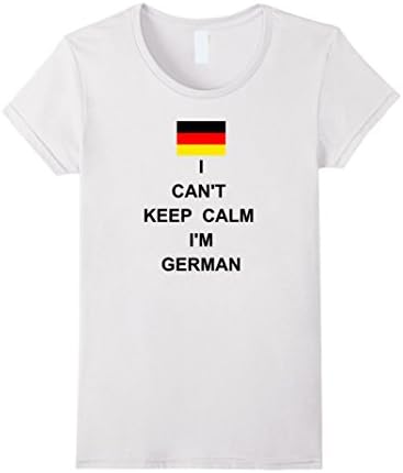 Womens Funny Gift Keep Calm I'm German T Shirt Germany Pride Flag Small White