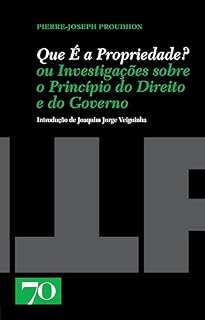 Livro Que É a Propriedade? ou Investigações sobre o Princípio do Direito e do Governo
